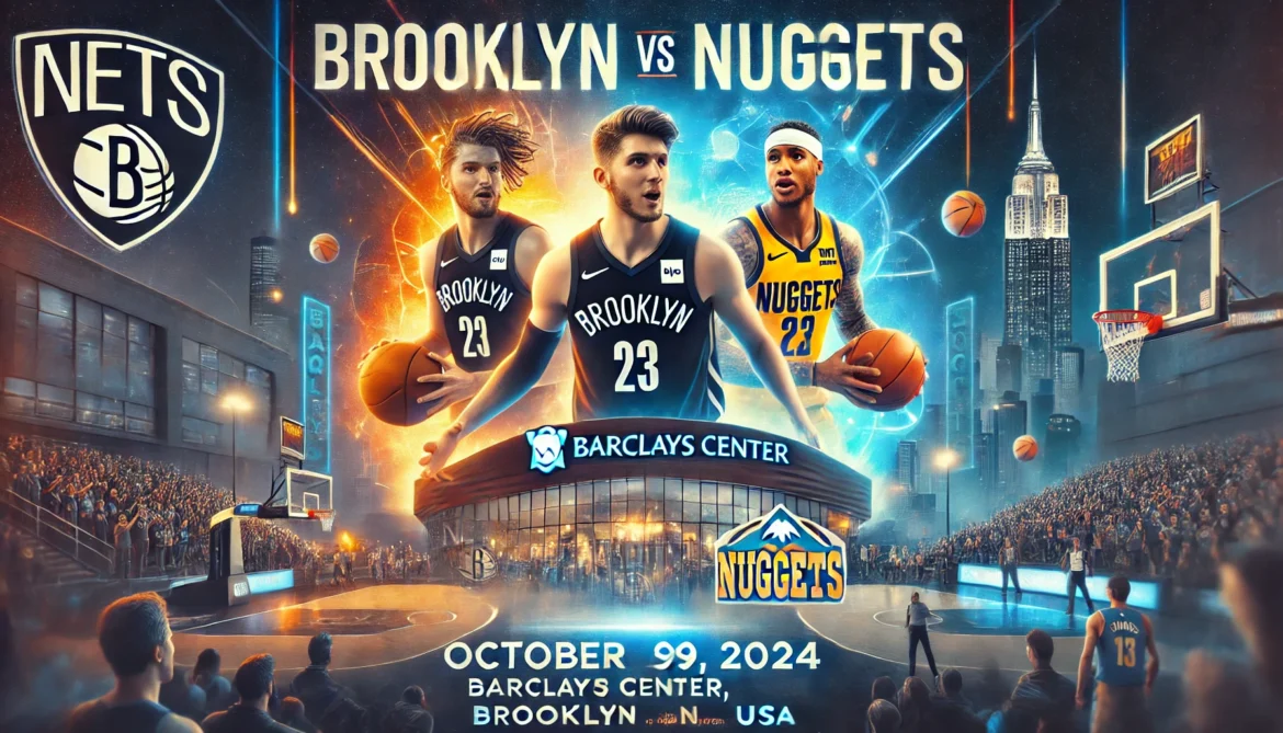 Brooklyn Nets vs Denver Nuggets Match Player Stats: A Detailed Breakdown